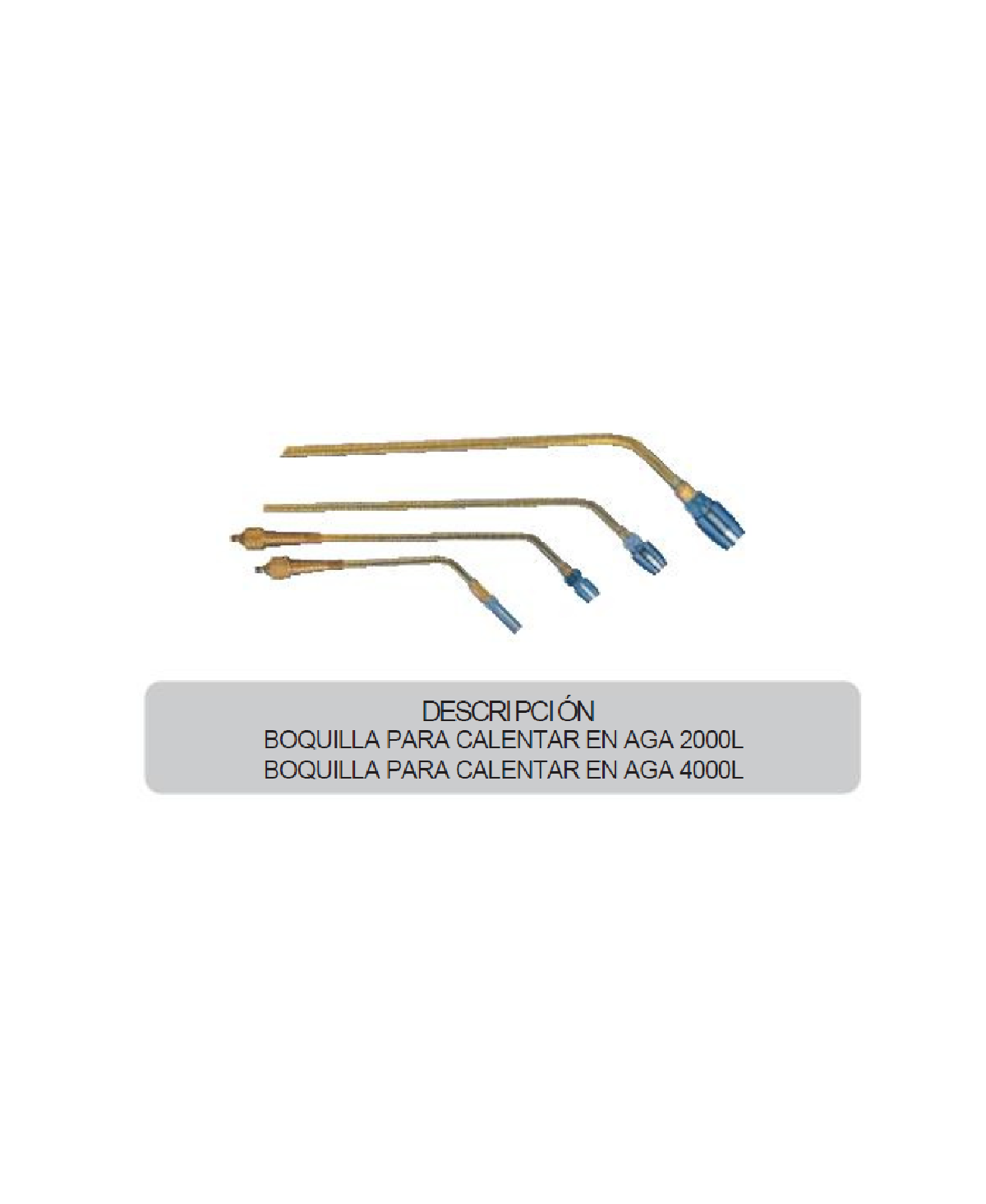 BOQUILLA PARA CALENTAR EN AGA 2000L Y 4000L